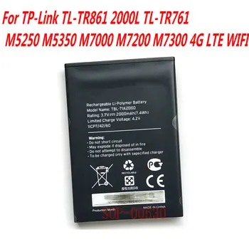 Новый 3,7 В 2000 мАч TBL-71A2000 Для TP-Link TL-TR861 2000L TL-TR761 M5250 M5350 M7000 M7200 M7300 4G LTE WIFI Аккумулятор