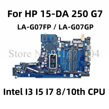 EPW50 LA-G07FP LA-G07GP Для HP 15-DA 250 G7 Материнская плата ноутбука с процессором Intel I3 I5 I7 L68946-601 L35245-601 L92841-601 Материнская плата