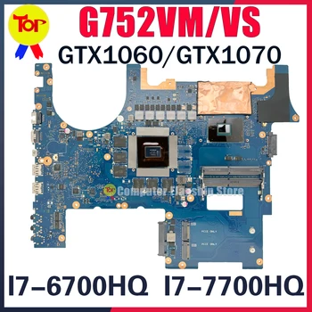 KEFU G752VM Материнская плата Для ноутбука ASUS G752VS G752VSK GFX752VM GFX752VS I7-6700HQ I7-7700HQ GTX1060 GTX1070 100% Рабочий Тестд