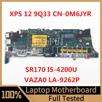 CN-0M6JYR 0M6JYR M6JYR Материнская плата Для DELL XPS 12 9Q33 Материнская плата ноутбука VAZA0 LA-9262P с процессором SR170 I5-4200U 100% Протестирована в хорошем состоянии