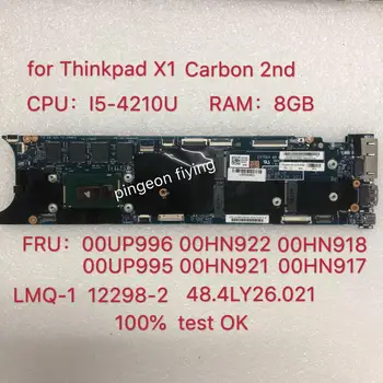 для ноутбука Thinkpad X1 Carbon 2-го поколения Материнская плата Процессор: i5-4210U 8GBFRU 00UP995 00HN921 00HN917 00UP996 00HN918 00HN922