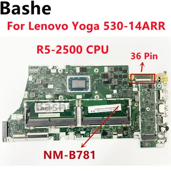 Для Lenovo Yoga 530-14ARR Материнская плата ноутбука 530S-14ARR FLEX 6-14ARR. Процессор NM-B781 R5-2500 протестирован на 100% В порядке